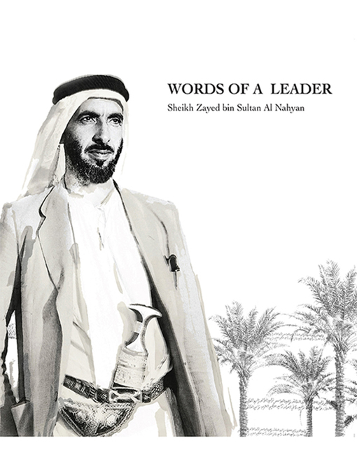 Cover image for WORDS OF A LEADER Sheikh Zayed bin Sultan Al Nahyan